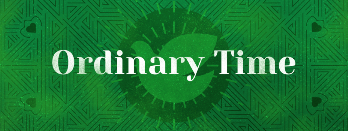 Ordinary Time 2025